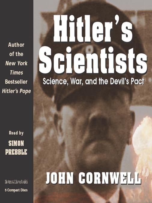 Hitler's Scientists: Science, War and the Devil's Pact