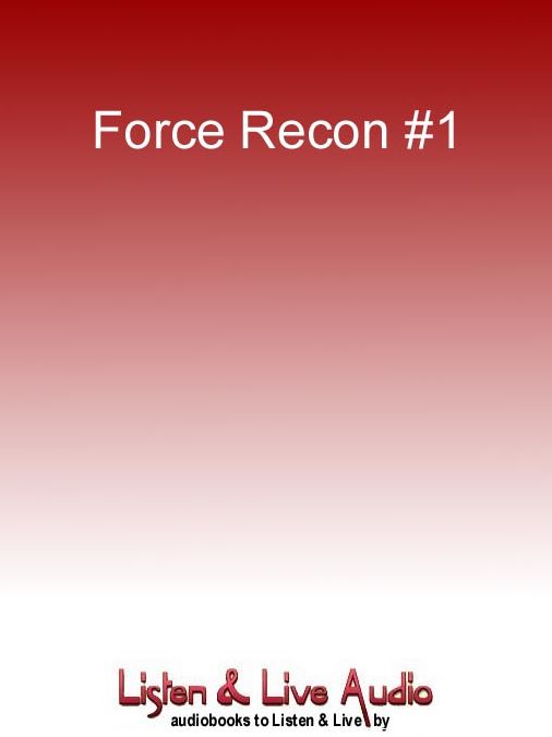 The Beginning: Force Recon Series, Book 1
