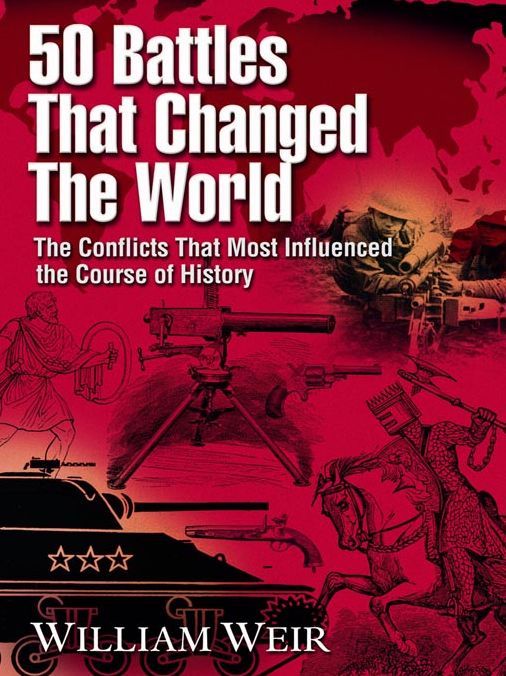 50 Battles That Changed the World