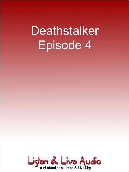 Deathstalker, Episode 4: Hostile Takeover