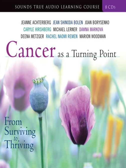 Cancer As a Turning Point, Volume I