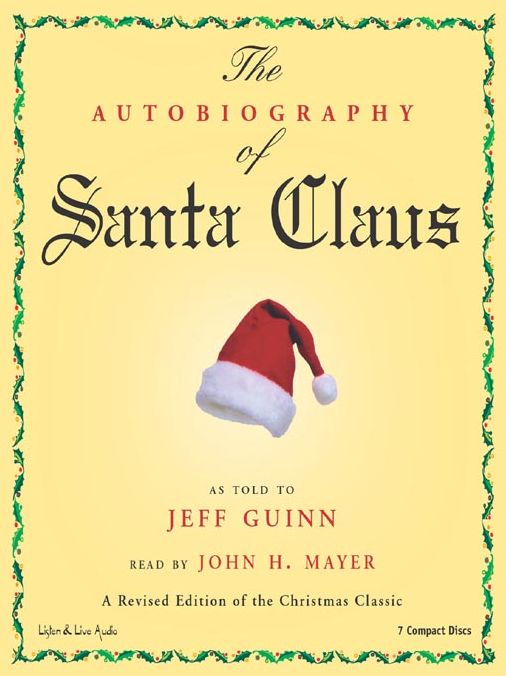 The Autobiography of Santa Claus: The Autobiography of Santa Claus
