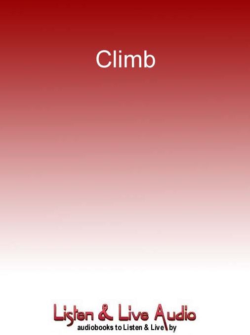 Climb: Stories of Survival from Rock, Snow and Ice
