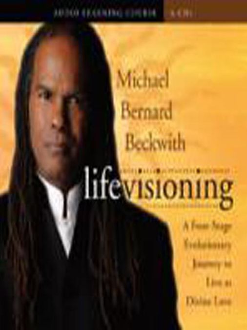 Life Visioning: A Four-Stage Evolutionary Journey to Live as Divine Love