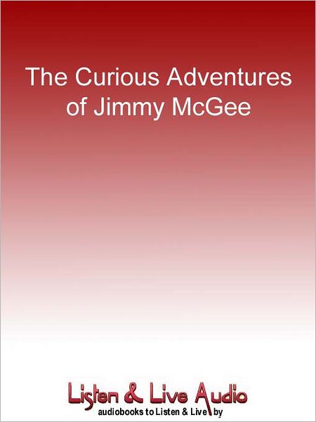 The Curious Adventures of Jimmy McGee