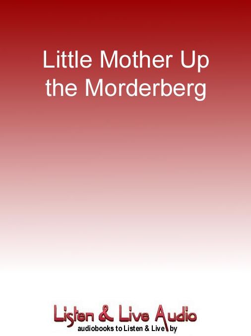 Little Mother Up The Morderberg