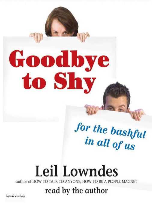 Goodbye to Shy: For the Bashful In All of Us