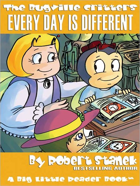 Every Day Is Different: The Bugville Critters Series, Book 22