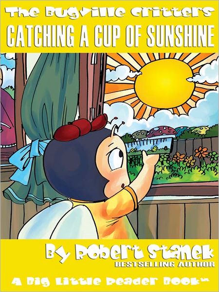 Catching a Cup of Sunshine: The Bugville Critters Series, Book 23