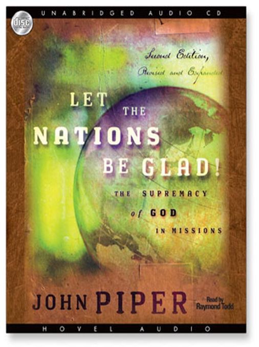Let the Nations Be Glad: The Supremacy of God in Missions