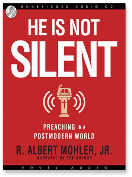 He is Not Silent: Preaching in a Postmodern World