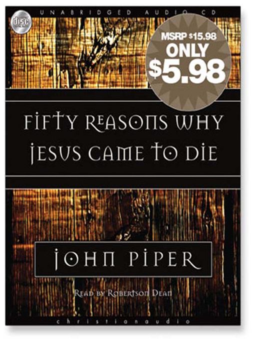 Fifty Reasons Why Jesus Came to Die