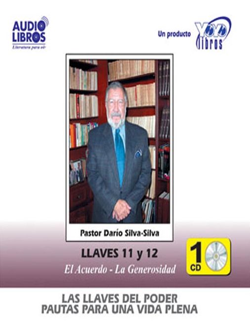 El Acuerdo - La Generosidad: Las Llaves del Poder - Pautas Para Una Vida Plena Llave 11 y 12