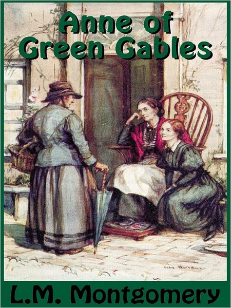 Anne of Green Gables: Anne of Green Gables Series, Book 1