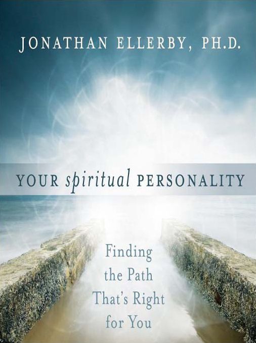 Your Spiritual Personality: Finding the Path That's Right for You