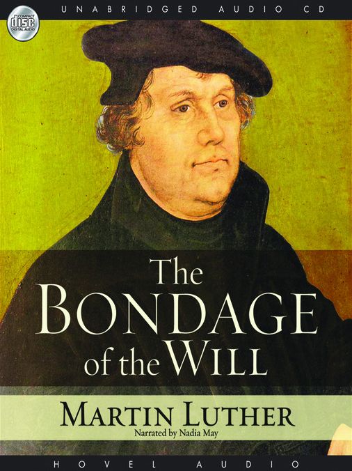 The Bondage of the Will