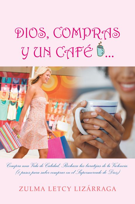DIOS, COMPRAS Y UN CAFÉ: (8 pasos para saber comprar en el Supermercado de Dios)