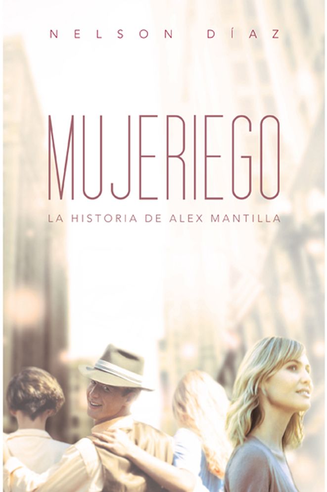 Mujeriego: La historia de Alex Mantilla