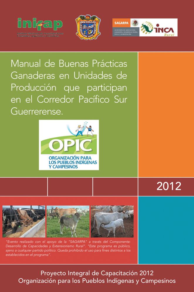 Manual de Buenas Prácticas Ganaderas en Unidades de Producción que participan en el Corredor Pacífico Sur Guerrerense.