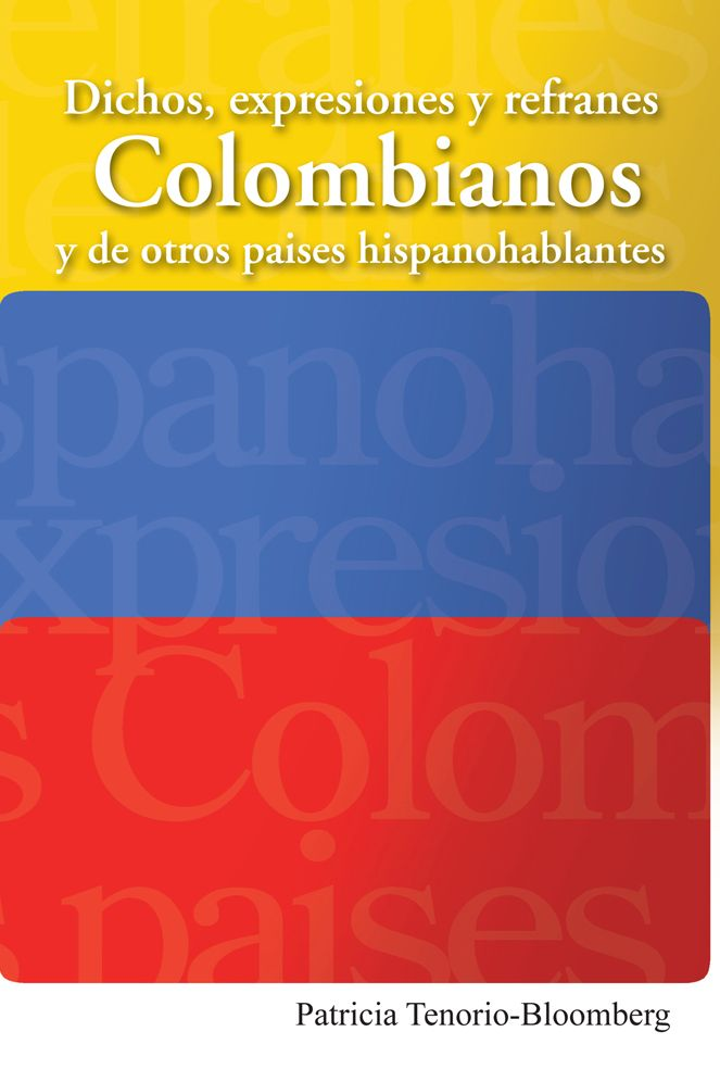 Dichos, expresiones y refranes Colombianos y de otros países hispanohablantes