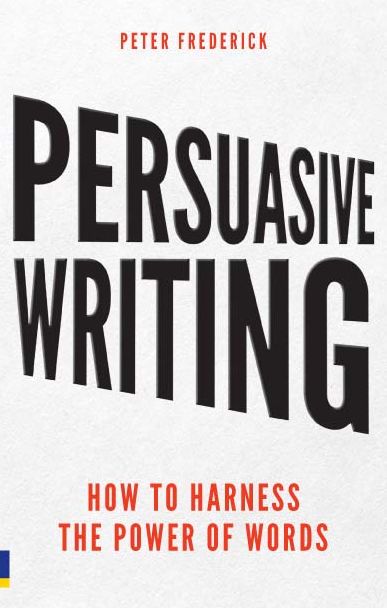 Persuasive Writing ePub eBook: How to harness the power of words