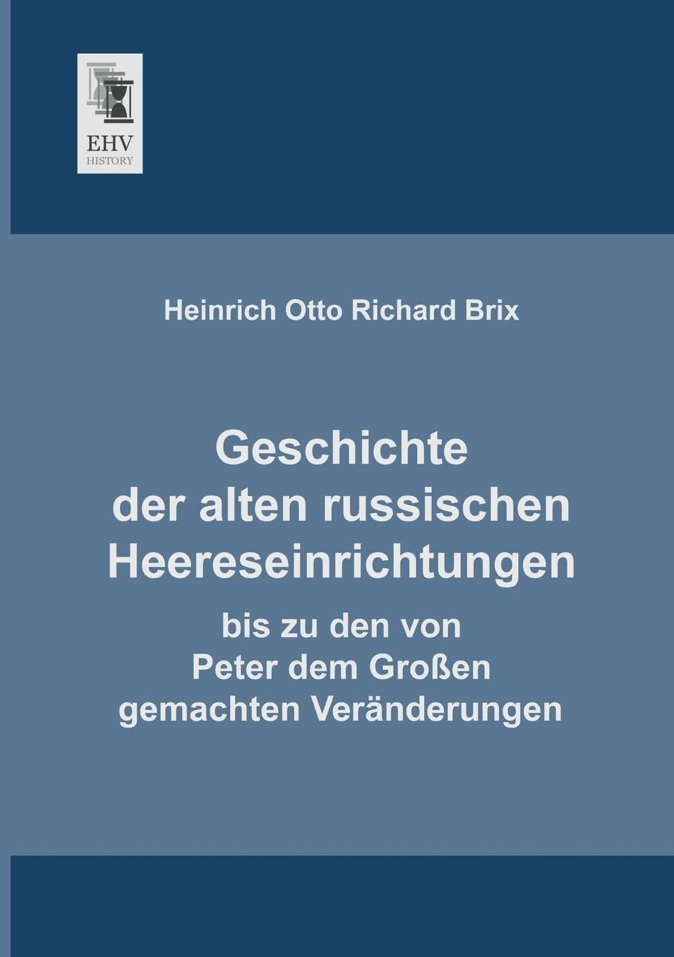 Geschichte Der Alten Russischen Heereseinrichtungen