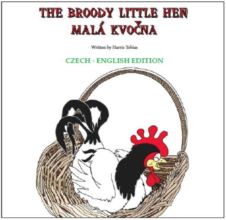 The Broody Little Hen/Mal&aacute; Kvočna