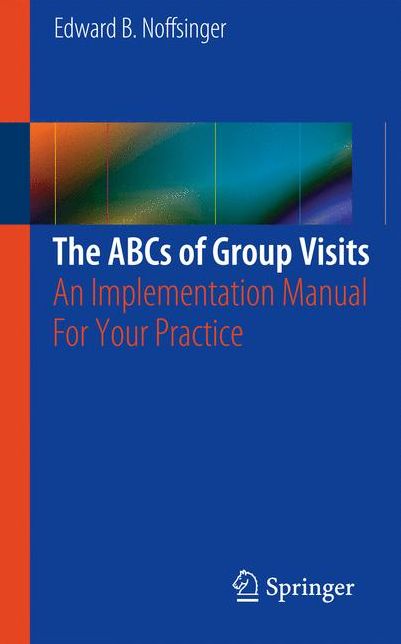 The ABCs of Group Visits: An Implementation Manual For Your Practice
