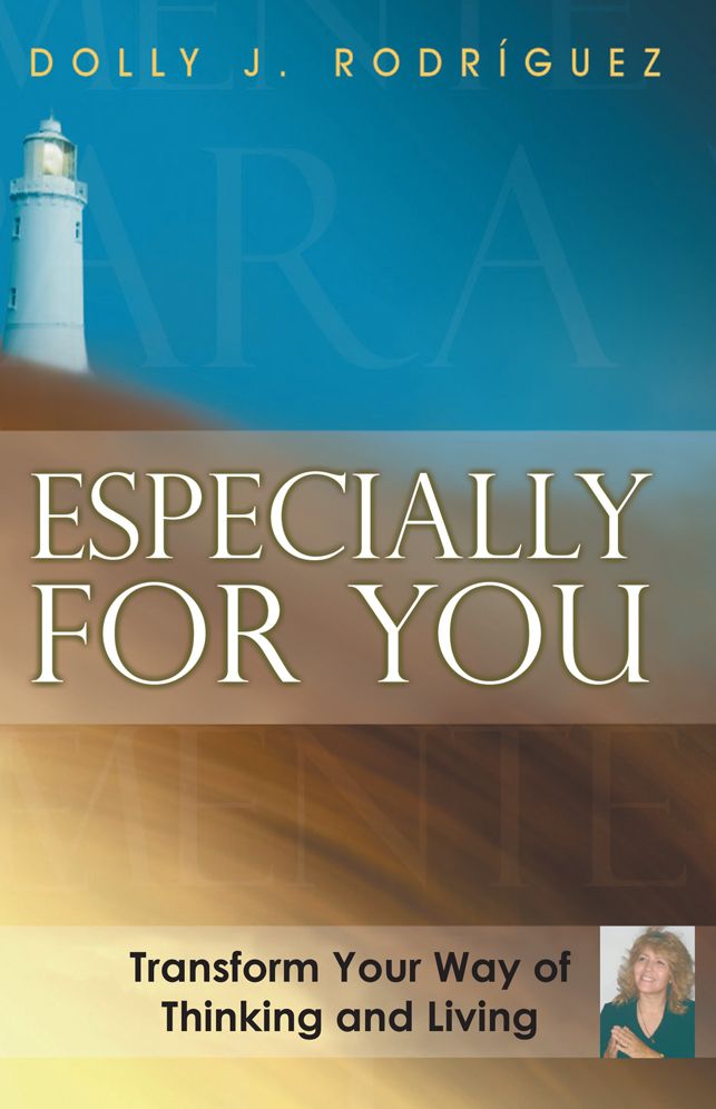 ESPECIALLY FOR YOU: Transform Your Way of Thinking and Living