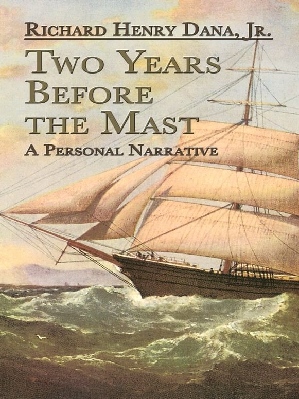 Two Years Before the Mast: A Personal Narrative