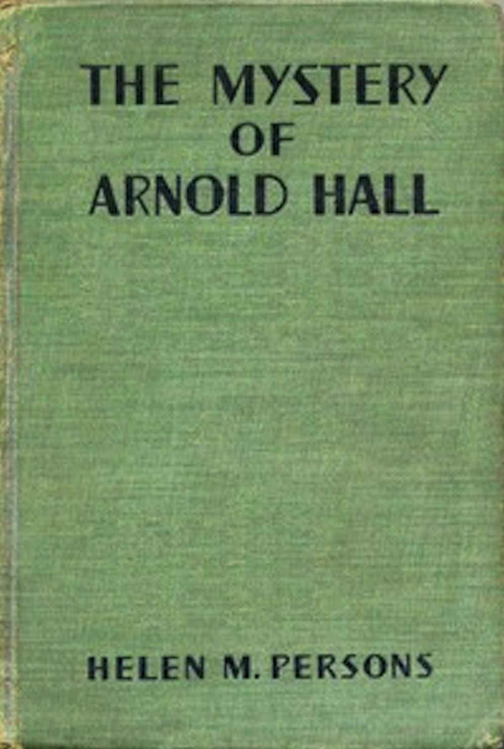 The Mystery of Arnold Hall (Illustrated)