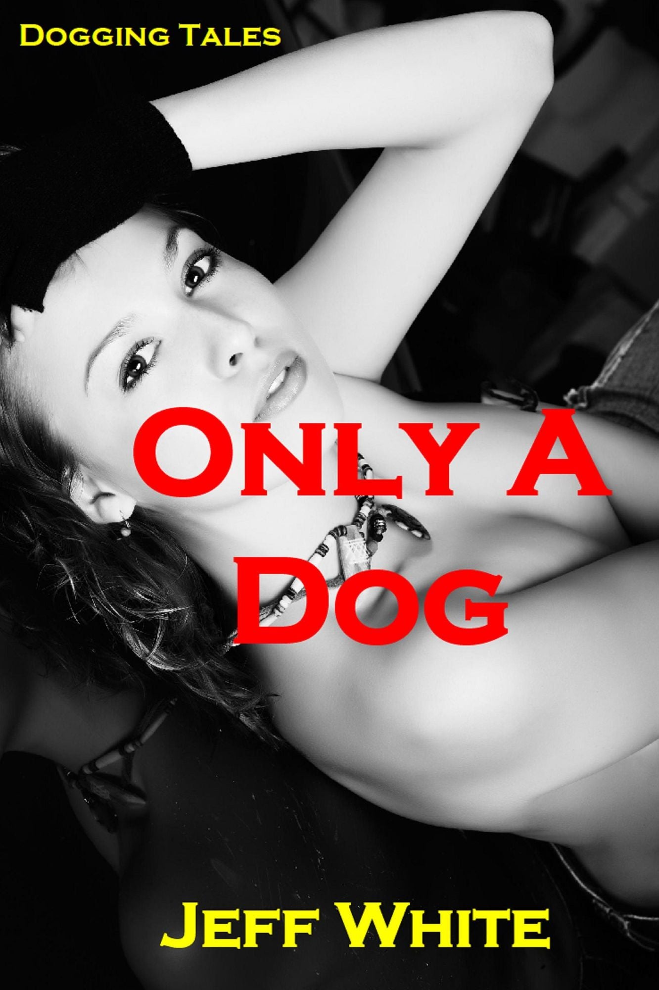 Only a Dog