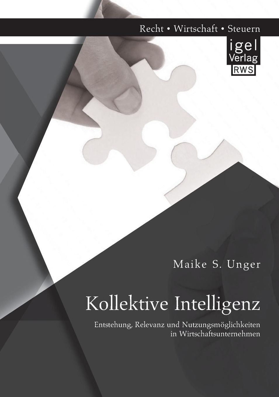 Kollektive Intelligenz: Entstehung, Relevanz Und Nutzungsmoglichkeiten in Wirtschaftsunternehmen