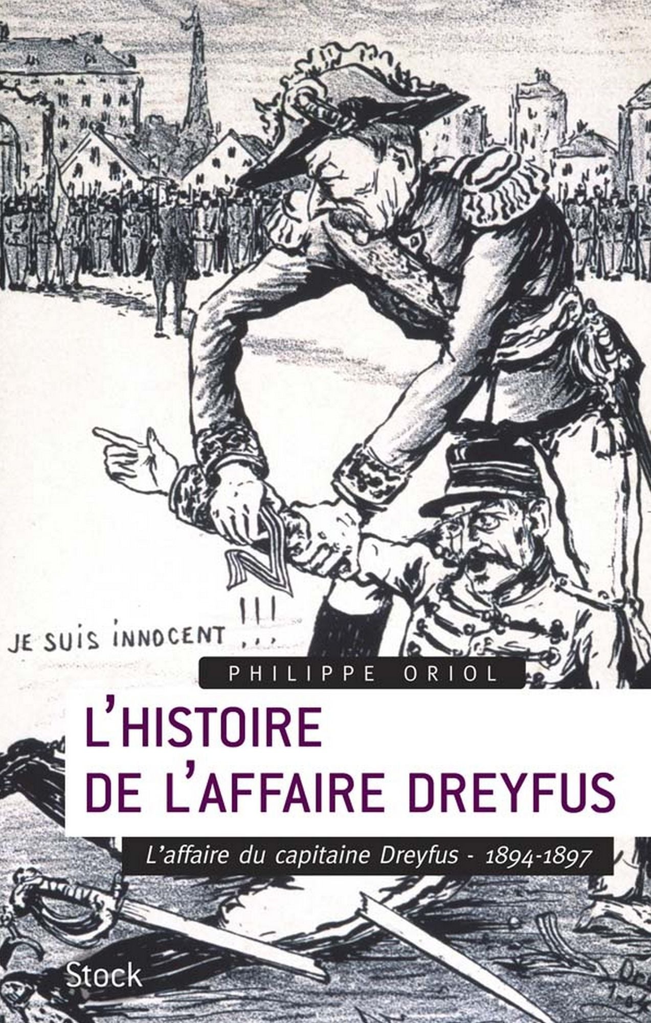 L'Histoire de l'Affaire Dreyfus T.1: L'affaire du capitaine Dreyfus, 1894-1897
