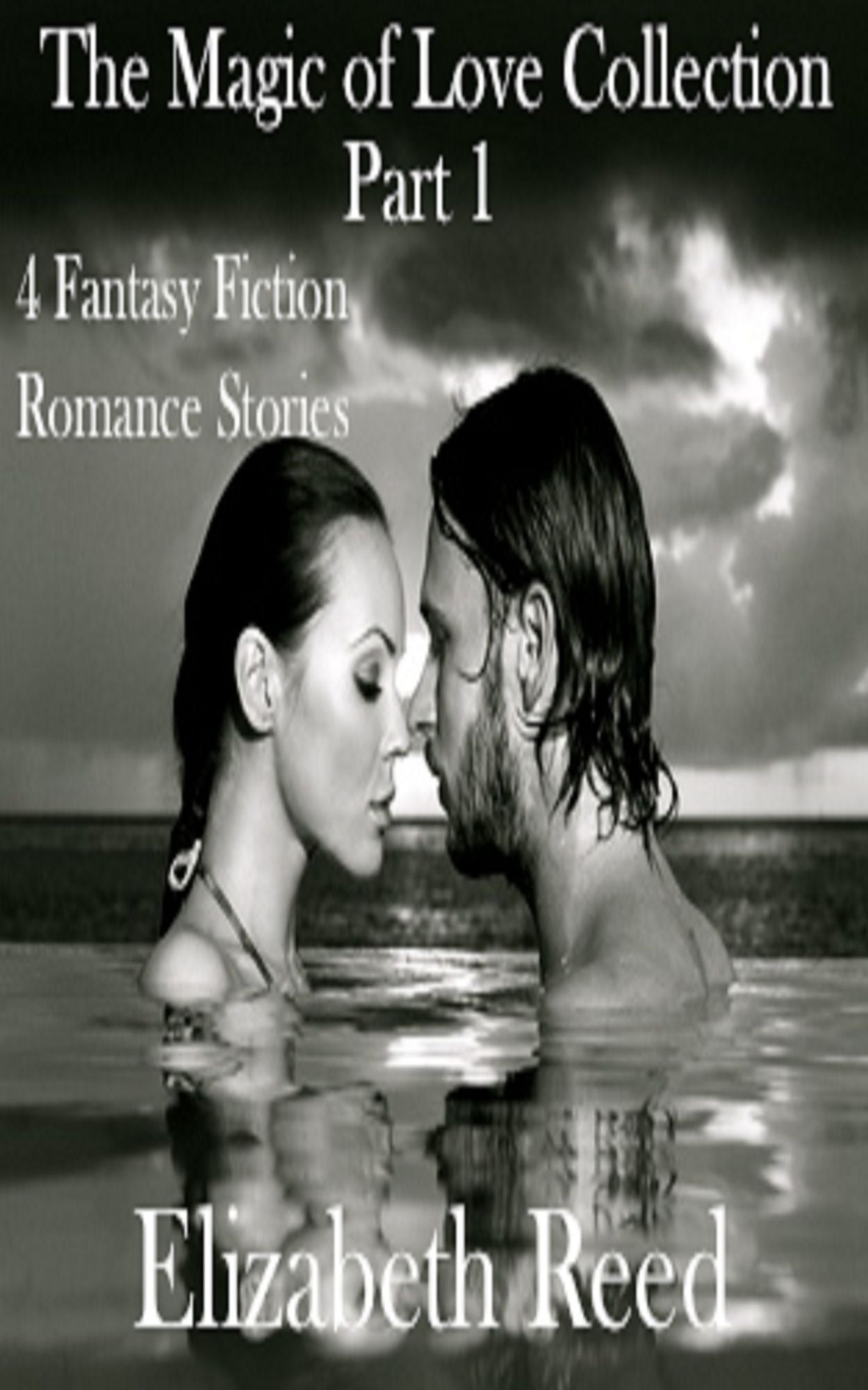 The Magic of Love Collection Part 1: Four Fantasy Fiction Steamy Romance Stories
