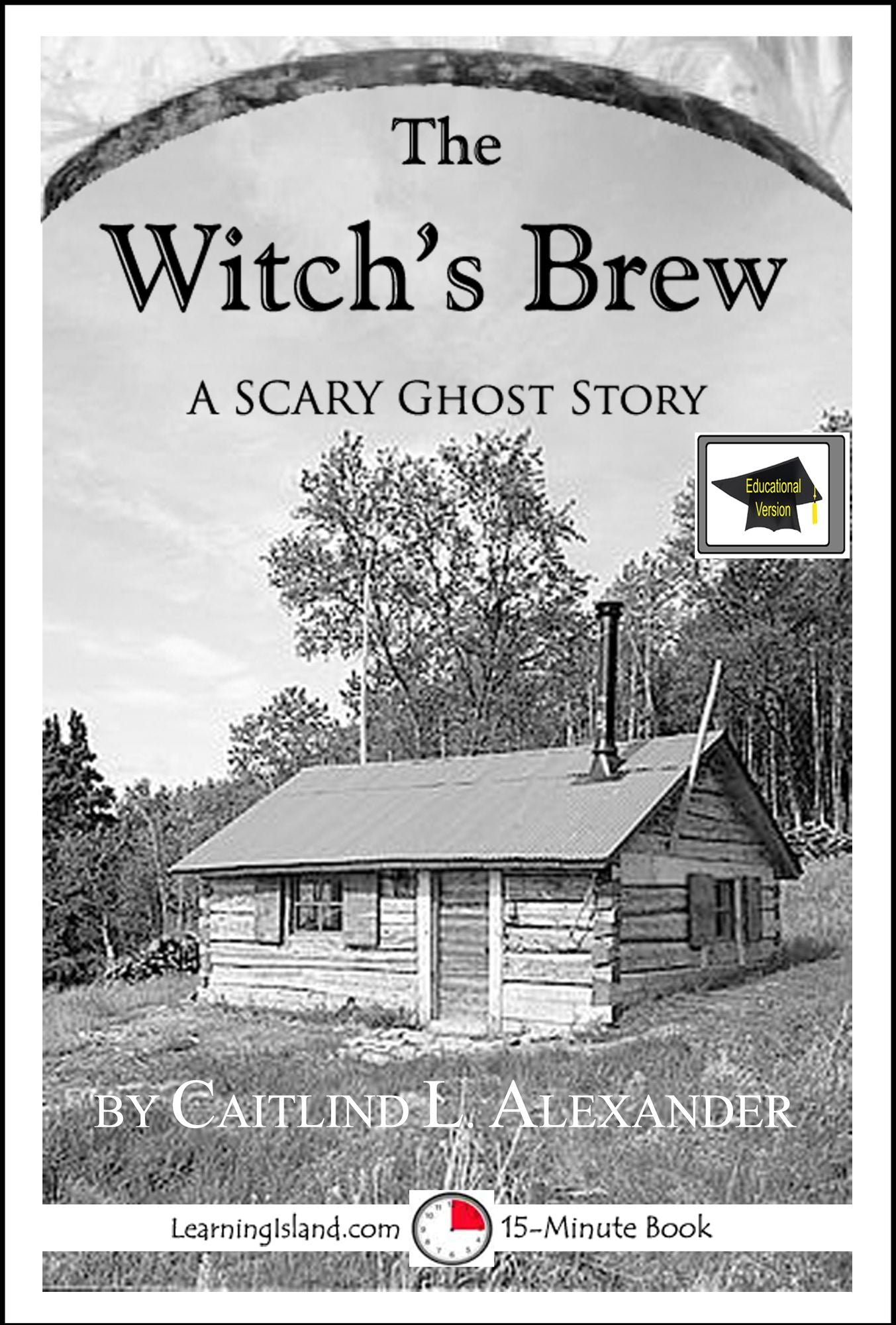 The Witch's Brew: A 15-Minute Horror Story, Educational Version