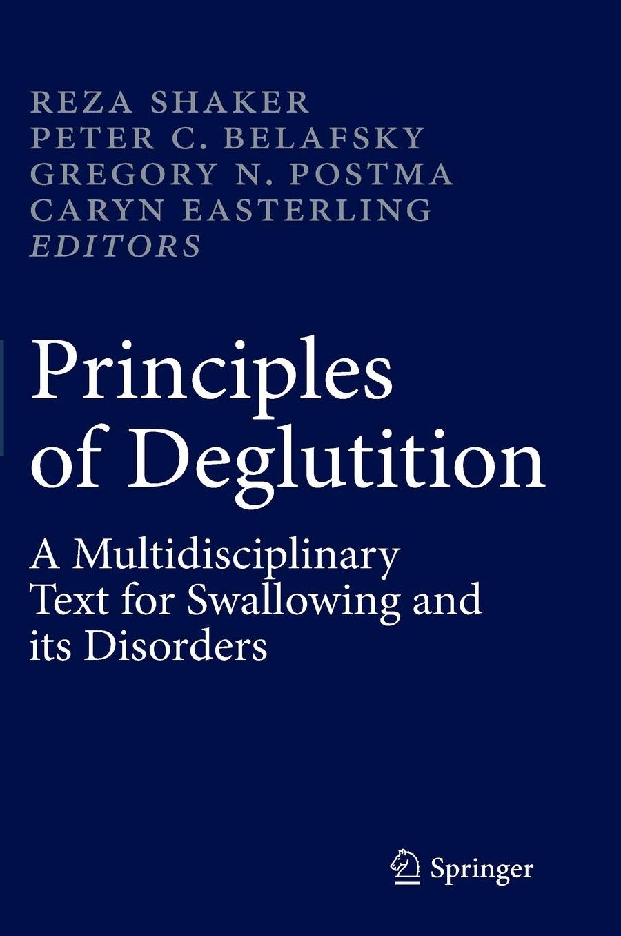 Principles of Deglutition: A Multidisciplinary Text for Swallowing and its Disorders