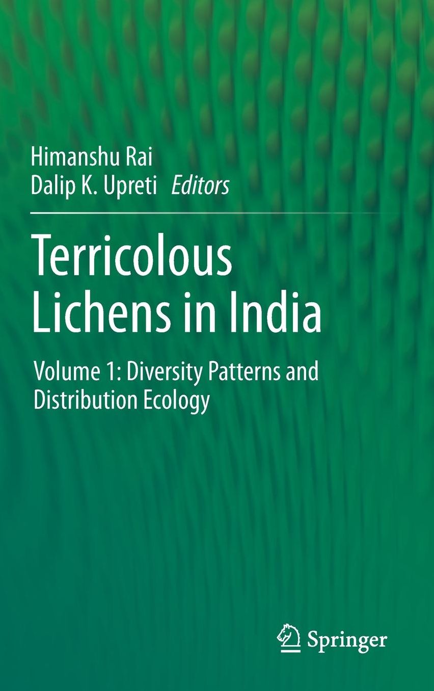 Terricolous Lichens in India: Volume 1: Diversity Patterns and Distribution Ecology
