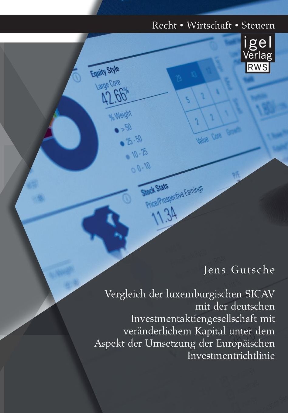 Vergleich Der Luxemburgischen Sicav Mit Der Deutschen Investmentaktiengesellschaft Mit Veranderlichem Kapital Unter Dem Aspekt Der Umsetzung Der Europ