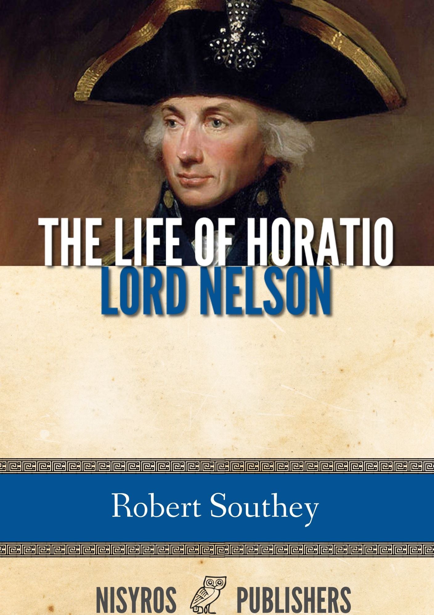 The Life of Horatio Lord Nelson