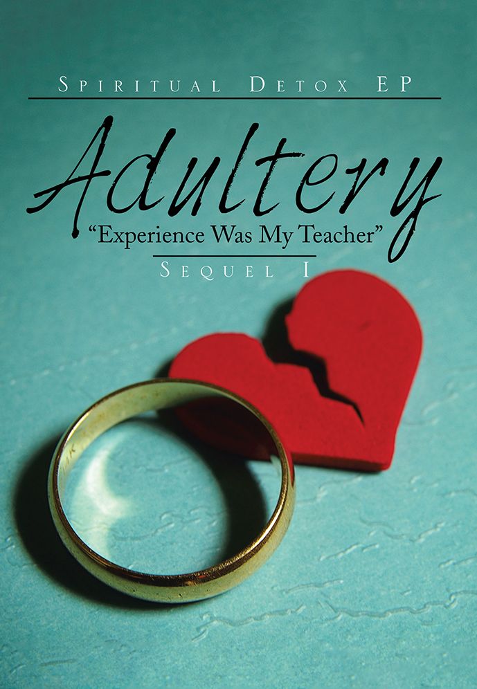 ADULTERY "Experience Was My Teacher"