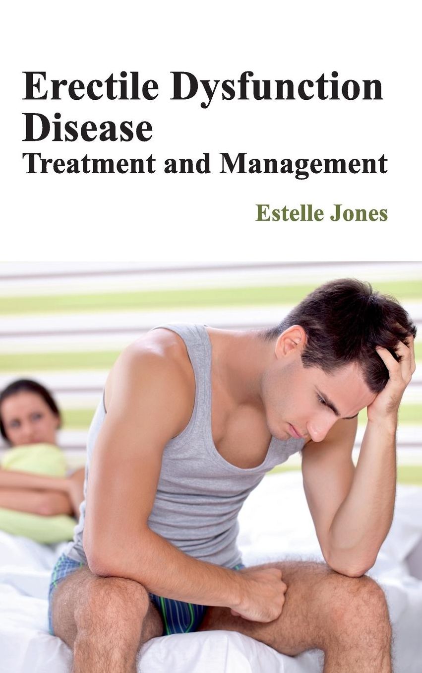 Erectile Dysfunction Disease: Treatment and Management