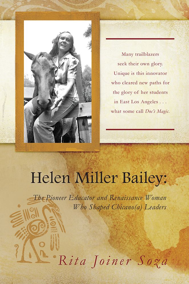 Helen Miller Bailey: The Pioneer Educator and Renaissance Woman Who Shaped Chicano(a) Leaders