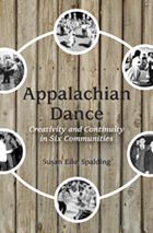 Appalachian Dance: Creativity and Continuity in Six Communities