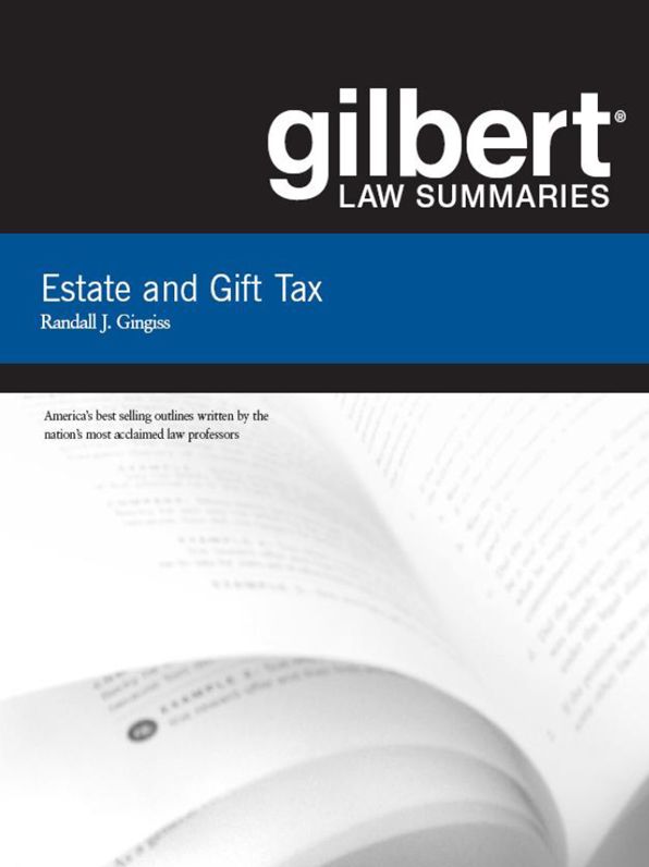Gilbert Law Summaries on Estate and Gift Taxation, 16th