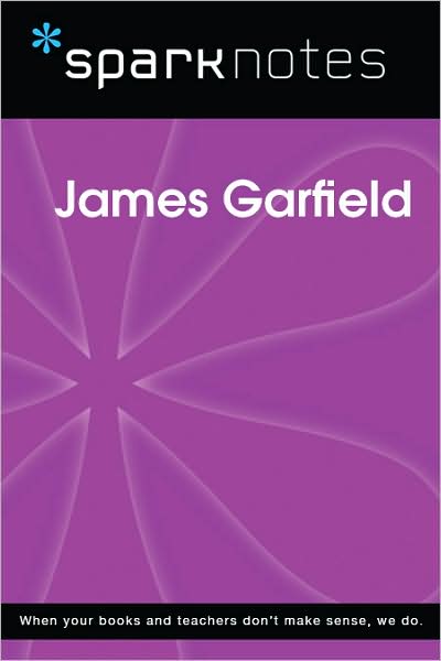 James Garfield (SparkNotes Biography Guide Series)