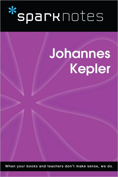 Johannes Kepler (SparkNotes Biography Guide Series)