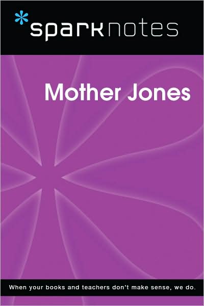 Mother Jones (SparkNotes Biography Guide Series)