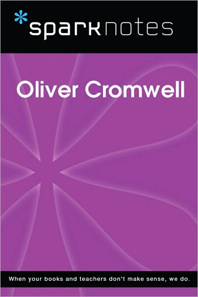 Oliver Cromwell (SparkNotes Biography Guide Series)
