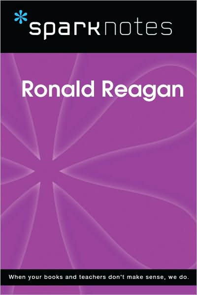 Ronald Reagan (SparkNotes Biography Guide Series)